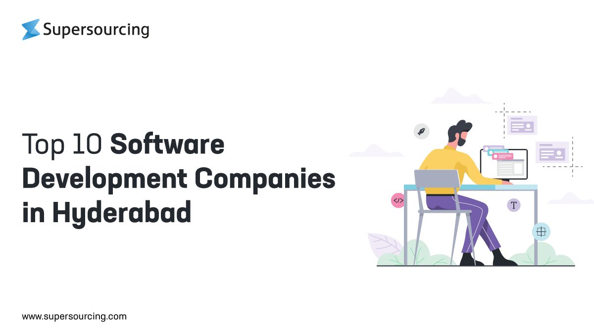 Top 10 Software Development Companies in Hyderabad - Supersourcing