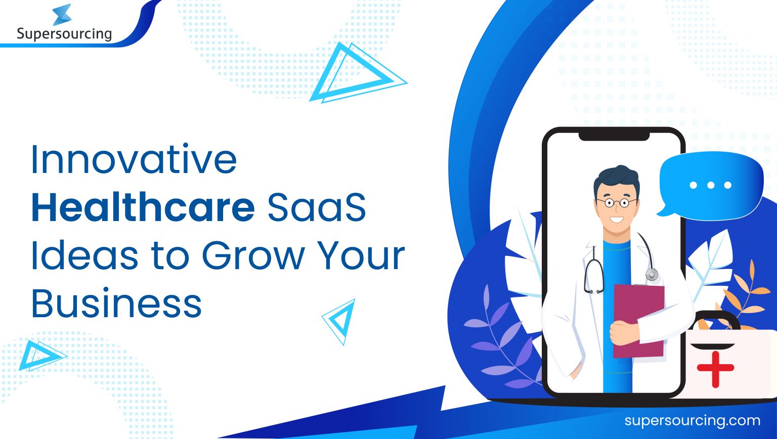 Innovative Healthcare SaaS Ideas to Grow Your Business Supersourcing