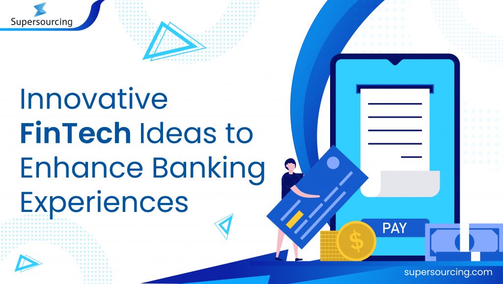 Fintech How Has The Traditional Banking Experience Changed