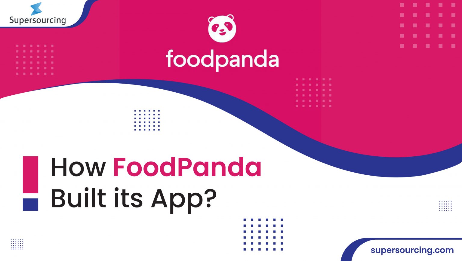 How FoodPanda Built Its App? - Supersourcing