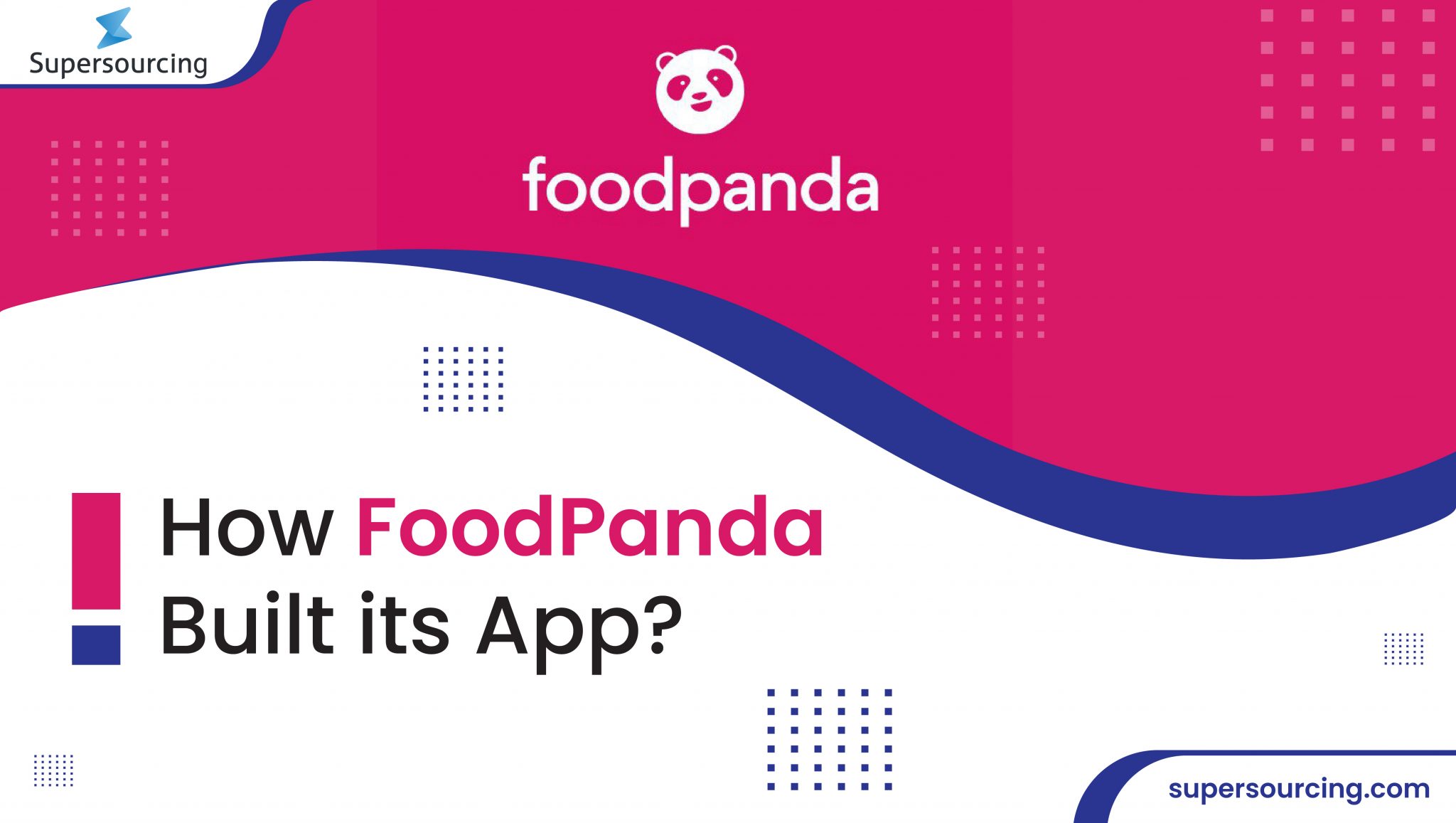 How FoodPanda Built Its App? Supersourcing