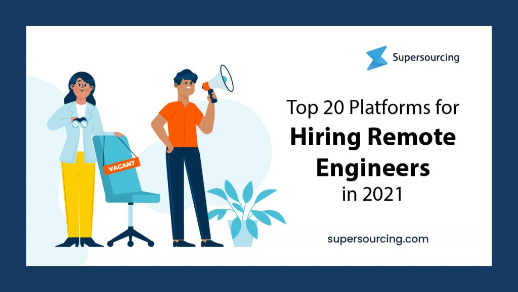Top 20 Platforms for Hiring Remote Engineers in 2021- Part 1