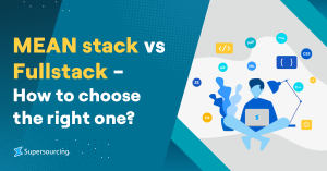 MEAN stack vs Fullstack - How to choose the right one