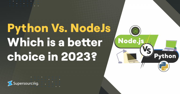 Python Vs. NodeJS - Which is a better choice in 2023? - Supersourcing
