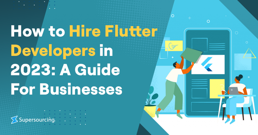 How To Hire Flutter Developers In 2023: A Guide For Businesses ...