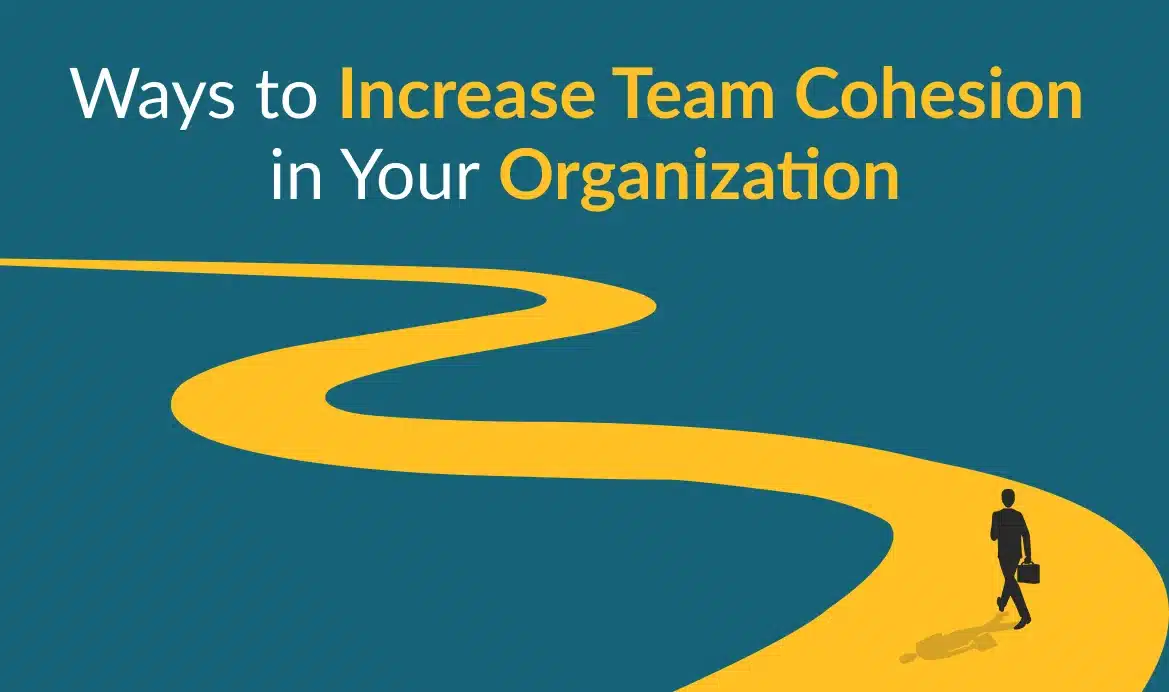 Increase team cohesion