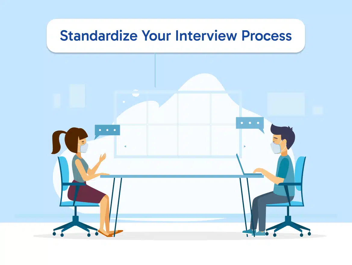 Standardize Your Interview Process