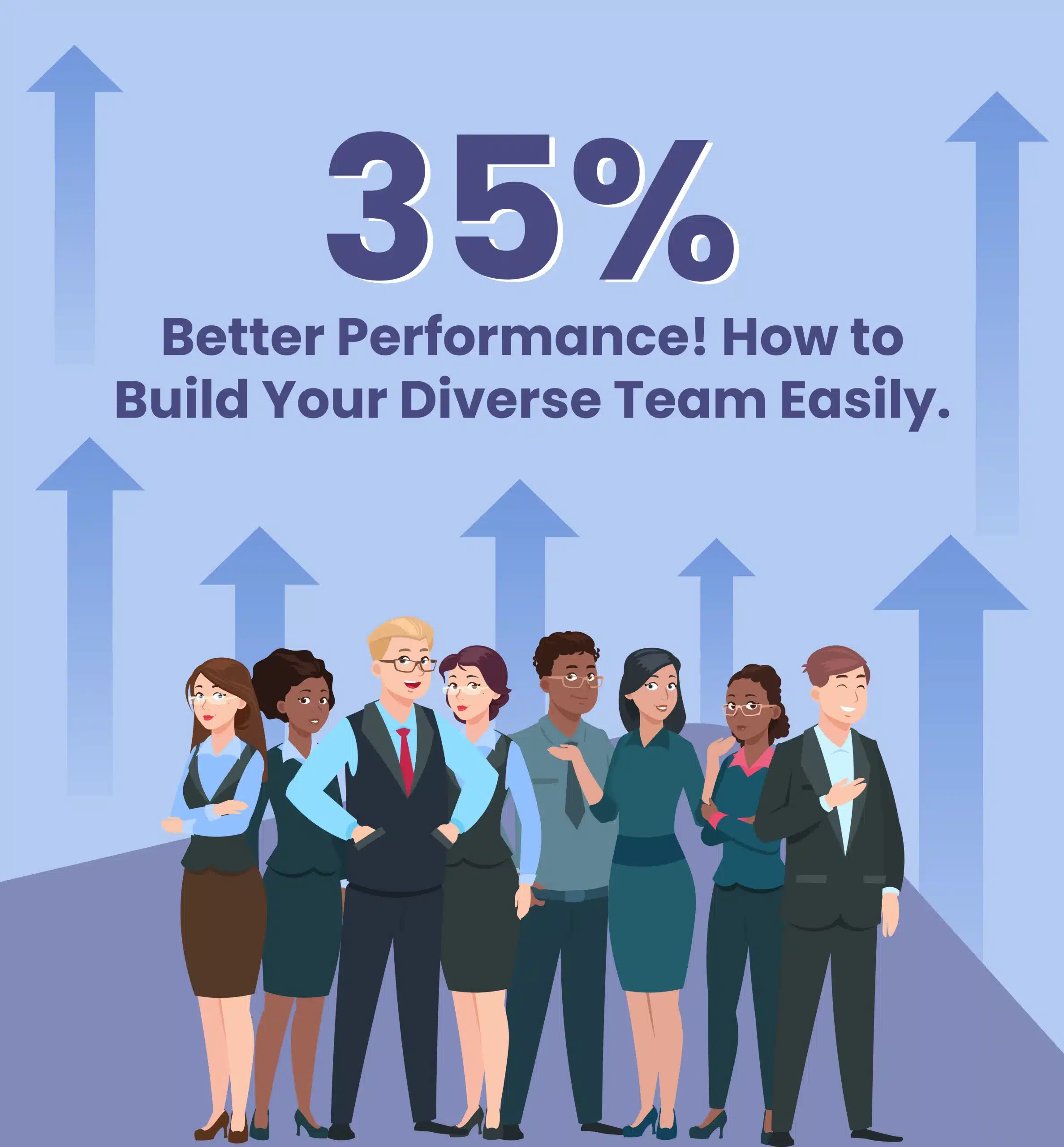 35% Better Performance! How to Build Your Diverse Team Easily.