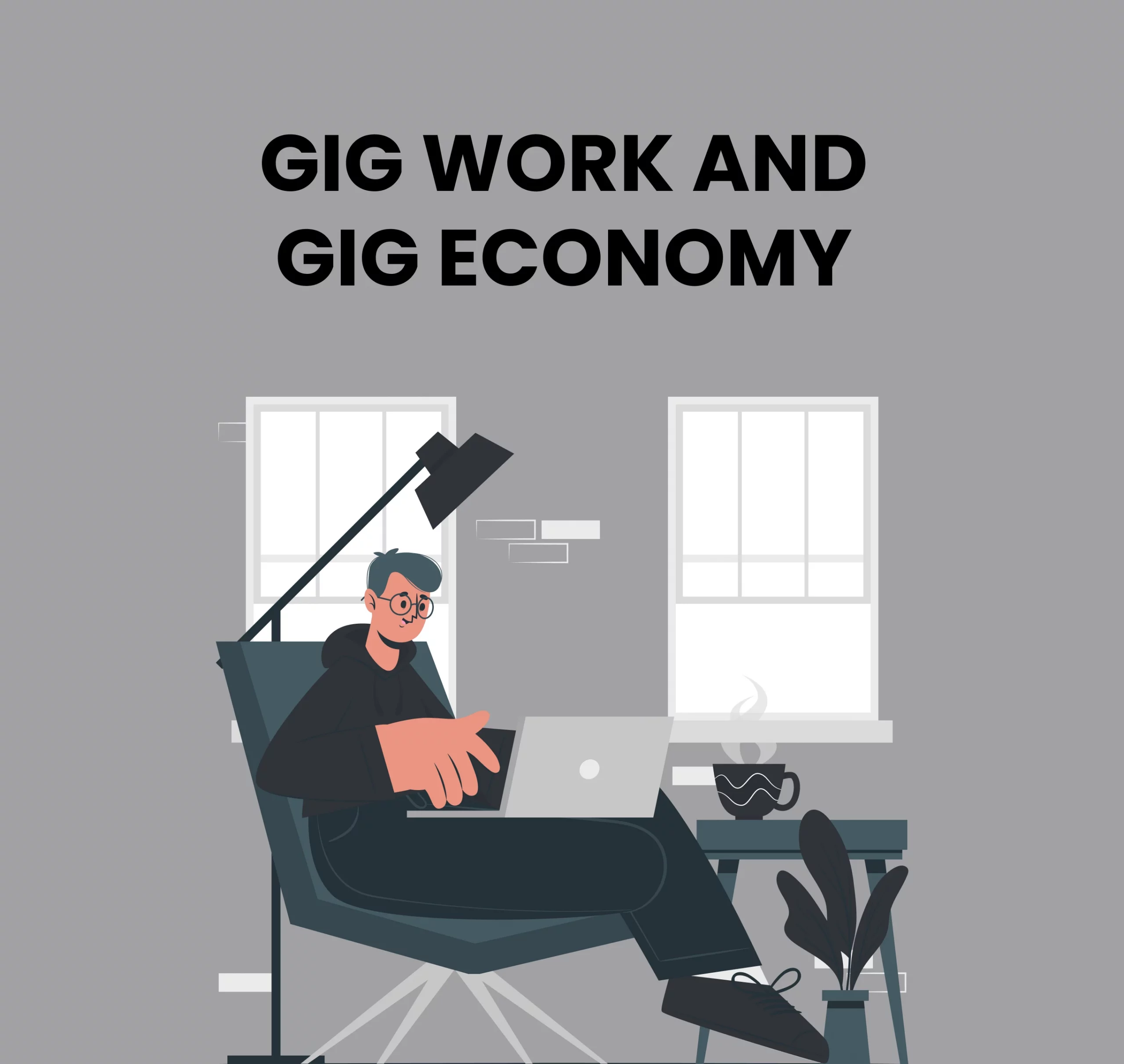 Gig Work and Gig Economy
