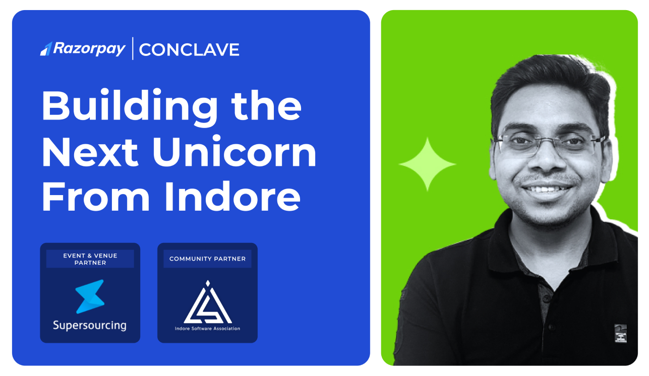 Razorpay Conclave: Building the Next Unicorn from Indore