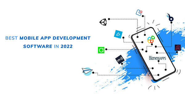 Best Mobile App Development Software in 2022