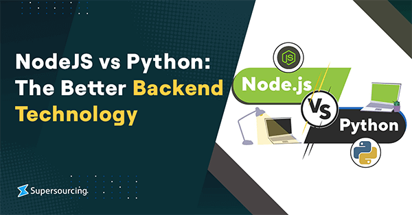 NodeJS vs Python: The Better Backend Technology