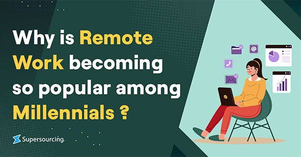 Why is Remote Work Becoming So Popular Among Millennials?