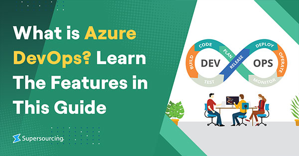 What is Azure DevOps? Learn the Features in This Guide