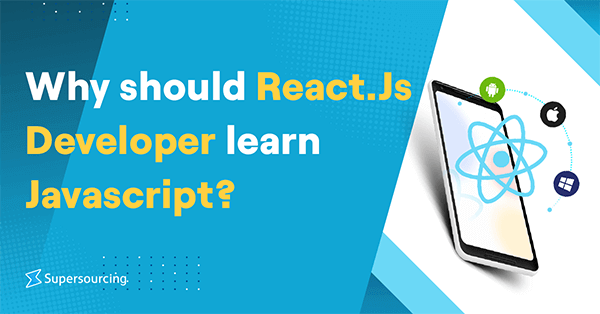 Why Should React.js Developers Learn Javascript?