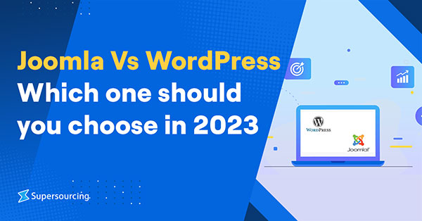 Joomla Vs WordPress- Which one should you choose in 2023